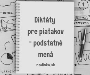 Diktáty pre piatakov podstatné mená